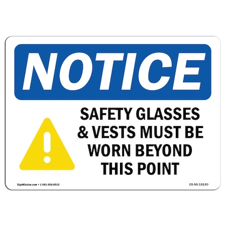 OSHA Notice Sign, Safety Glasses & Vests Must With Symbol, 5in X 3.5in Decal